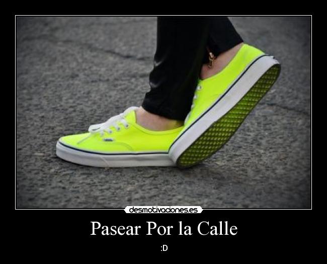 Pasear Por la Calle - 