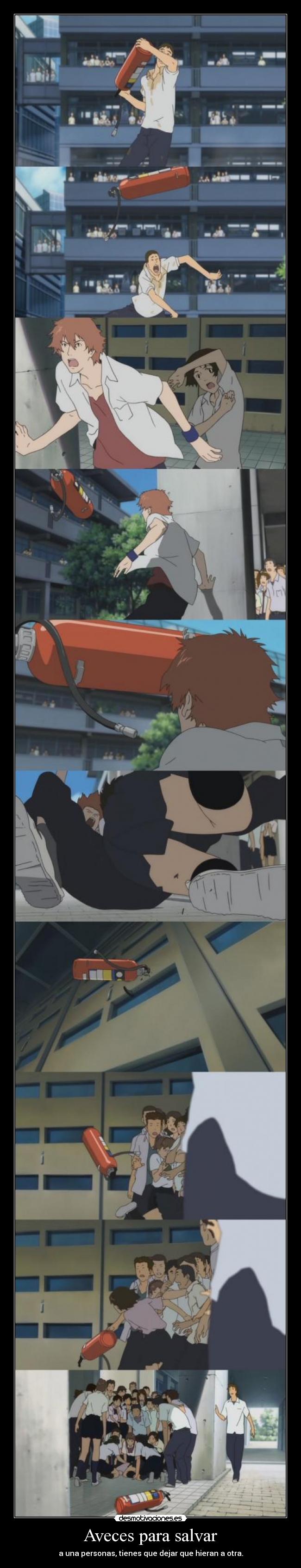 Aveces para salvar - a una personas, tienes que dejar que hieran a otra.