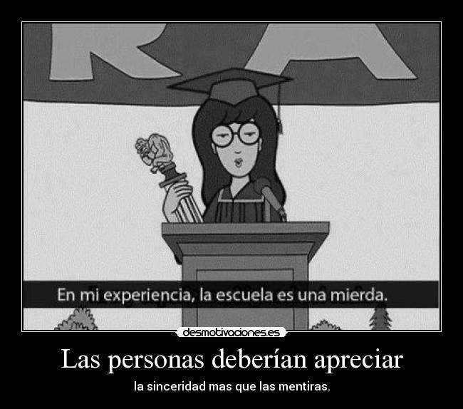 Las personas deberían apreciar -