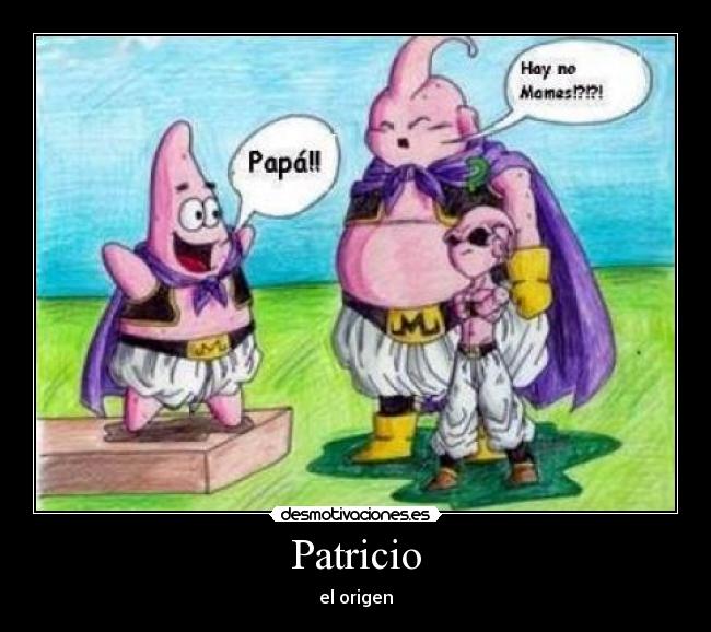 carteles patricio hijo bastardo monstruo buu desmotivaciones