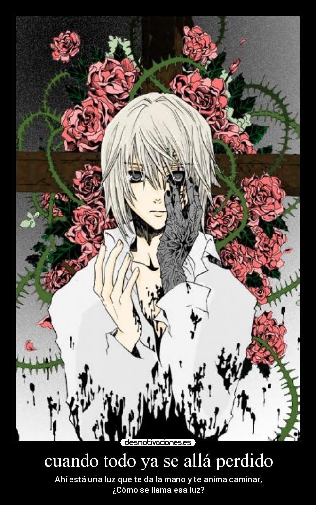 cuando todo ya se allá perdido - Ahí está una luz que te da la mano y te anima caminar,
¿Cómo se llama esa luz?