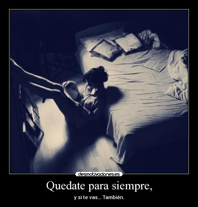 Quedate para siempre, - 