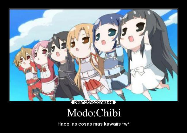 Modo:Chibi - Hace las cosas mas kawaiis *w*