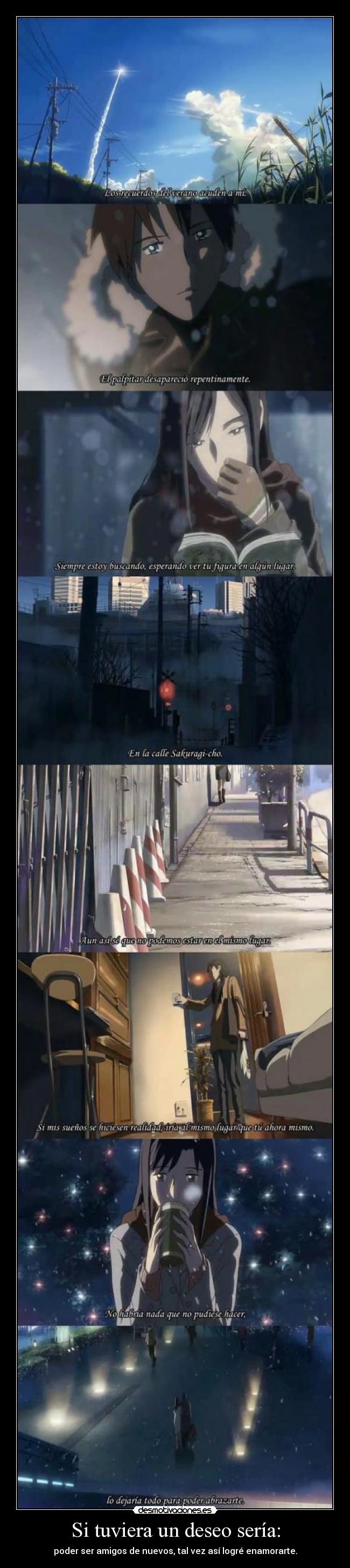 Si tuviera un deseo sería: - poder ser amigos de nuevos, tal vez así logré enamorarte.