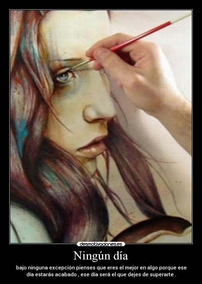 carteles ningun dia excepcion dejar superarse desmotivaciones