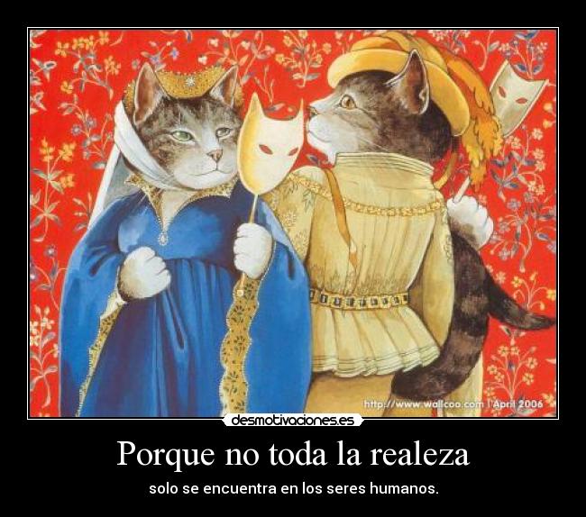 Porque no toda la realeza -