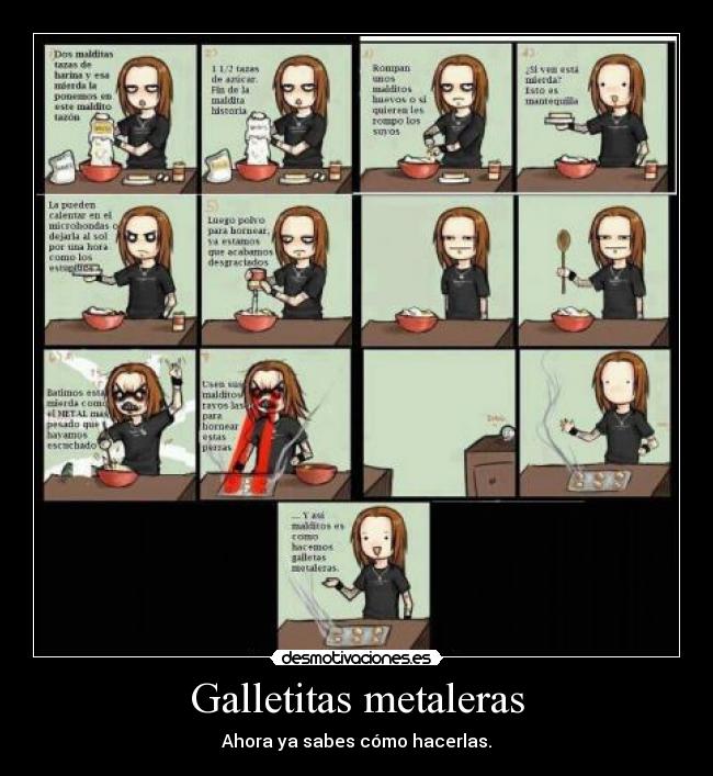 Galletitas metaleras - Ahora ya sabes cómo hacerlas.
