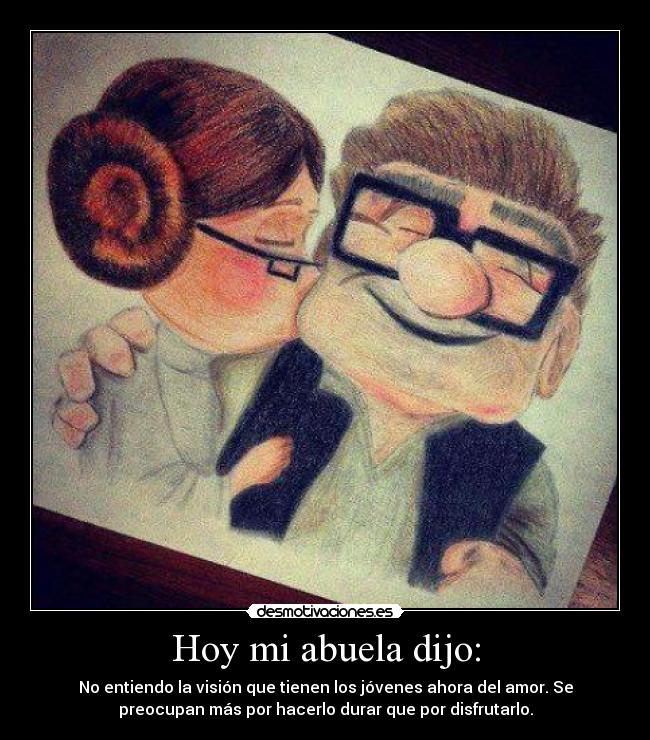 Hoy mi abuela dijo: - 