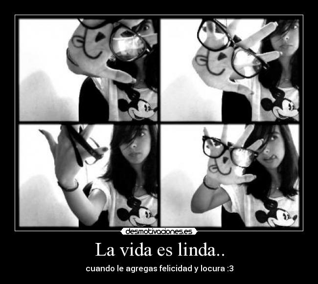 La vida es linda.. -