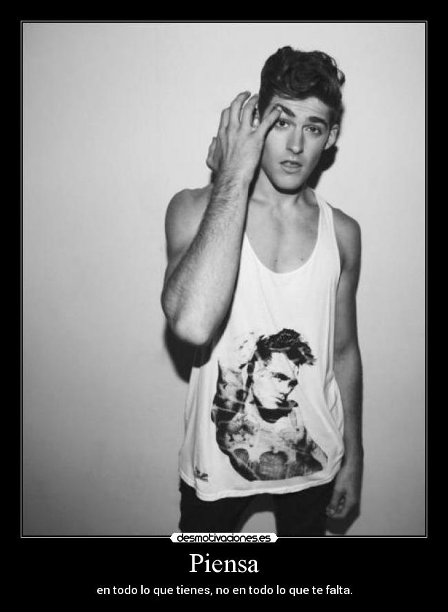 Piensa - en todo lo que tienes, no en todo lo que te falta.