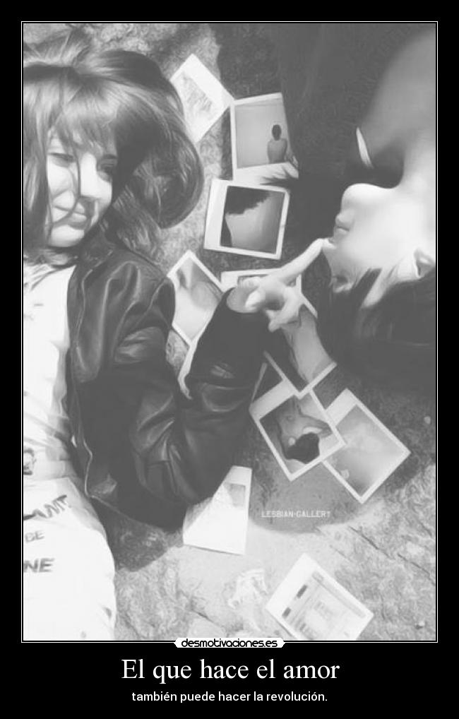 El que hace el amor -