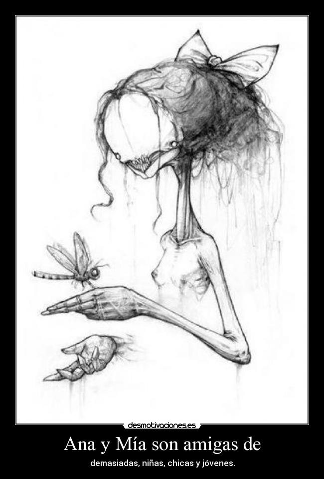 Ana y Mía son amigas de - demasiadas, niñas, chicas y jóvenes.