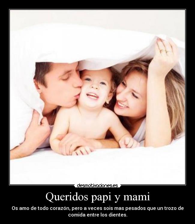 Queridos papi y mami -
