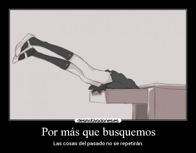 Por más que busquemos - 