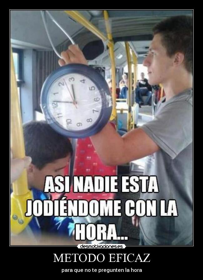 METODO EFICAZ - para que no te pregunten la hora