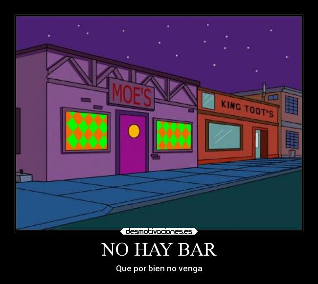 NO HAY BAR - Que por bien no venga