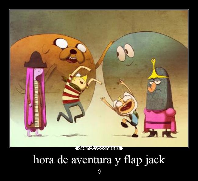 hora de aventura y flap jack - :)