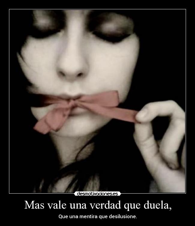 Mas vale una verdad que duela, - 
