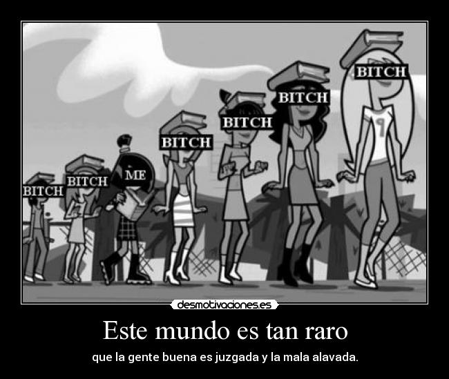 Este mundo es tan raro -