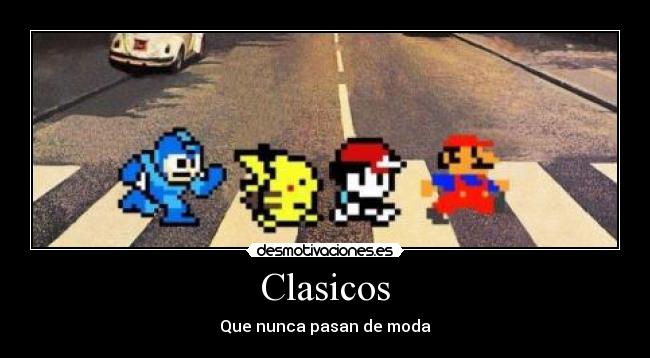 Clasicos - Que nunca pasan de moda