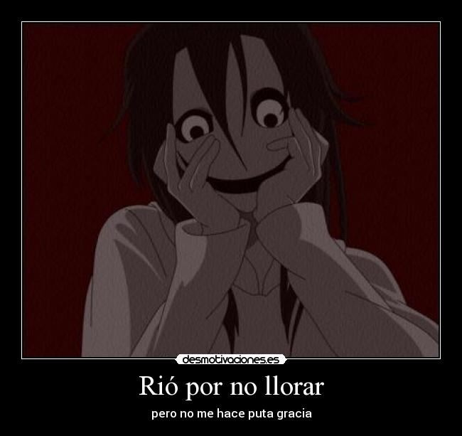 Rió por no llorar - 