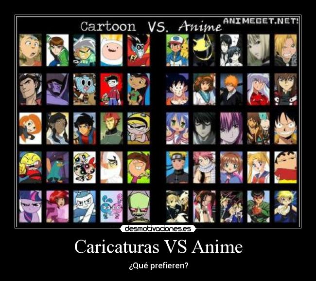 Caricaturas VS Anime - ¿Qué prefieren?