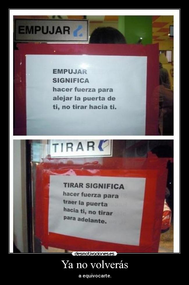 Ya no volverás - a equivocarte.