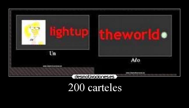 carteles lightuptheworld ano 200 carteles tbbt tiene nada que ver hola desmotivaciones