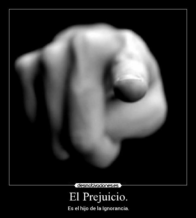 El Prejuicio. - 