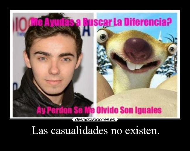 Las casualidades no existen. -