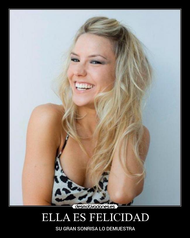 ELLA ES FELICIDAD -