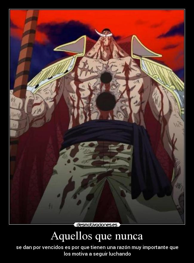 Aquellos que nunca - se dan por vencidos es por que tienen una razón muy importante que
los motiva a seguir luchando