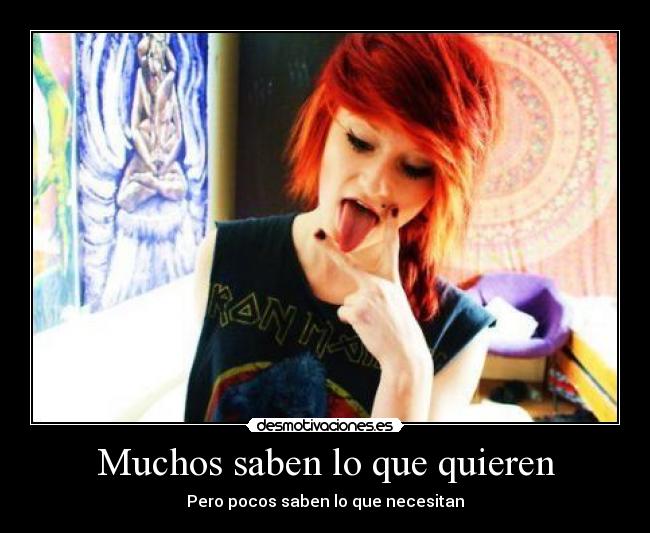 Muchos saben lo que quieren - Pero pocos saben lo que necesitan