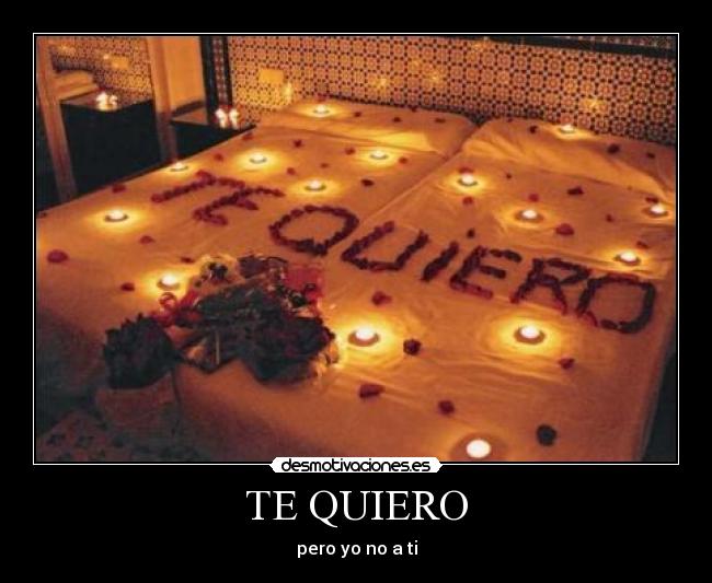 TE QUIERO -
