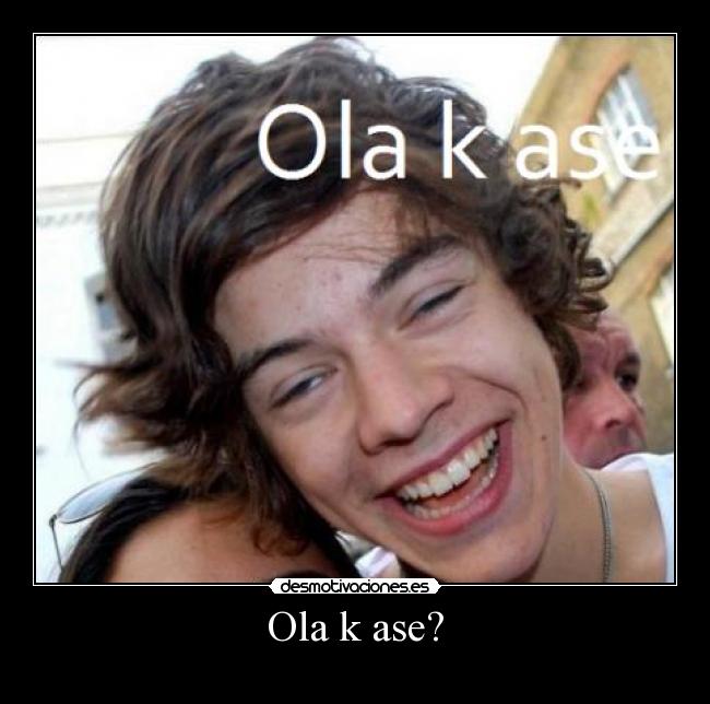 Ola k ase? - 