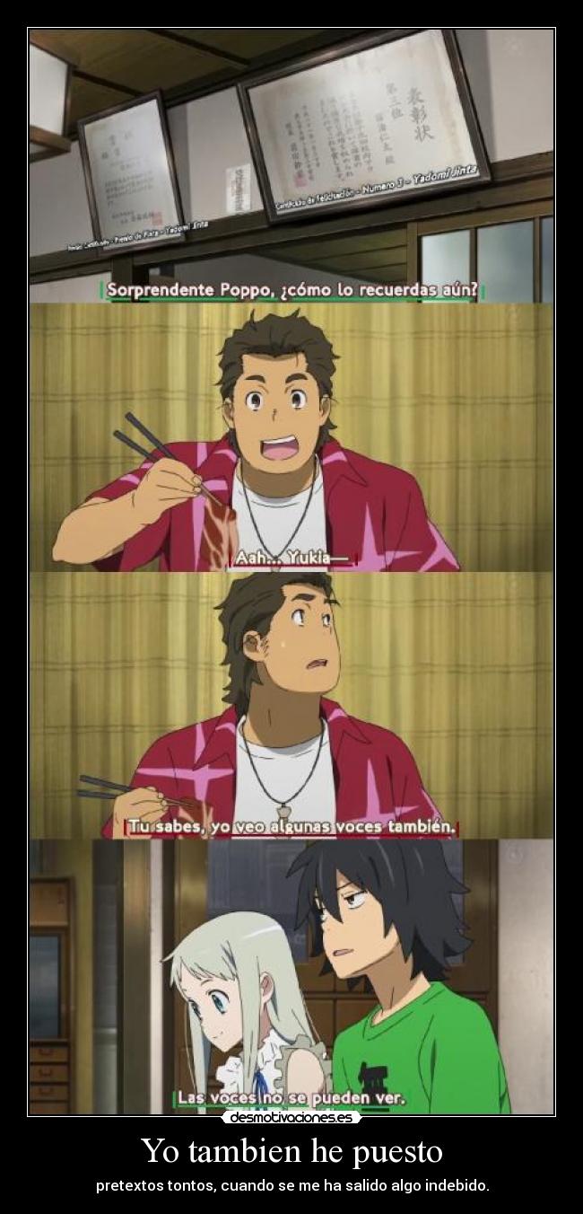 Yo tambien he puesto - pretextos tontos, cuando se me ha salido algo indebido.