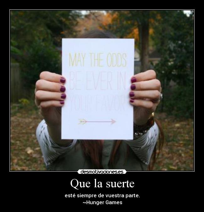 Que la suerte -