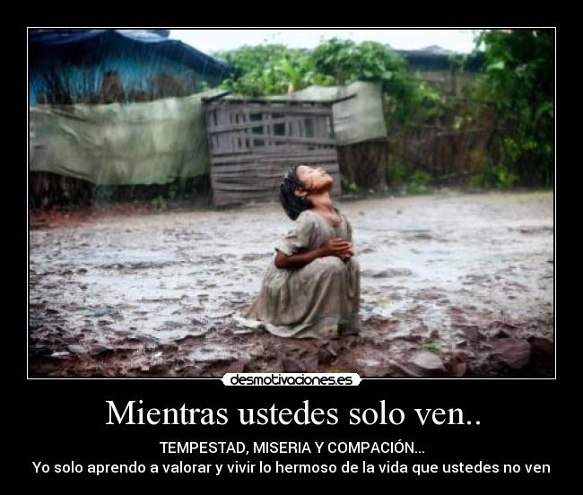 Mientras ustedes solo ven.. - 
