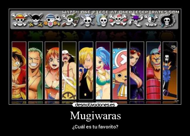 Mugiwaras - ¿Cuál es tu favorito?