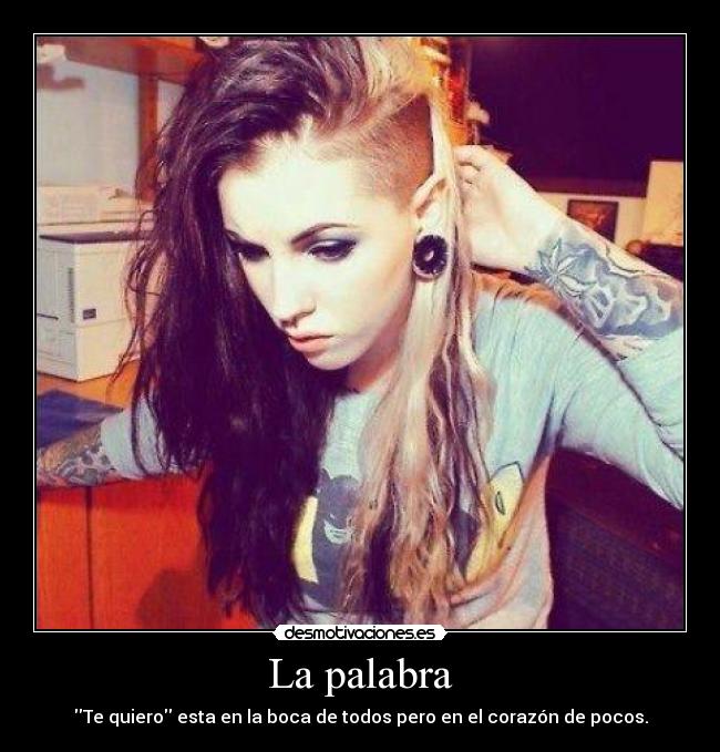 La palabra - Te quiero esta en la boca de todos pero en el corazón de pocos.