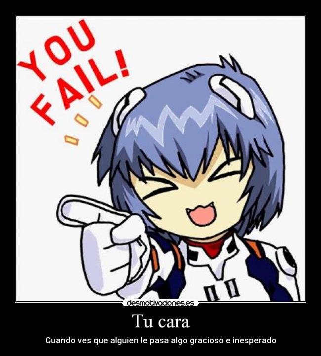 Tu cara - Cuando ves que alguien le pasa algo gracioso e inesperado