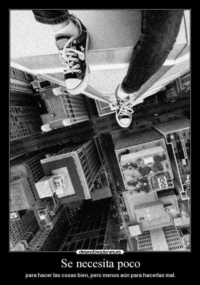 Se necesita poco -