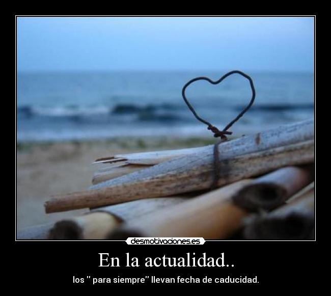 En la actualidad.. - 