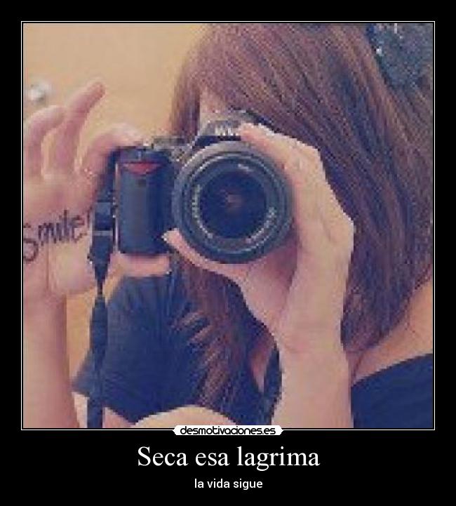 carteles seca esa lagrima desmotivaciones