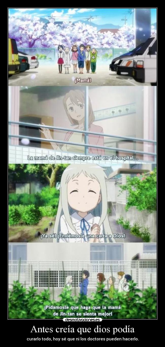 Antes creía que dios podía - curarlo todo, hoy sé que ni los doctores pueden hacerlo.