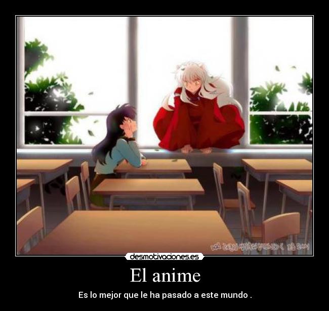 El anime - Es lo mejor que le ha pasado a este mundo♥.