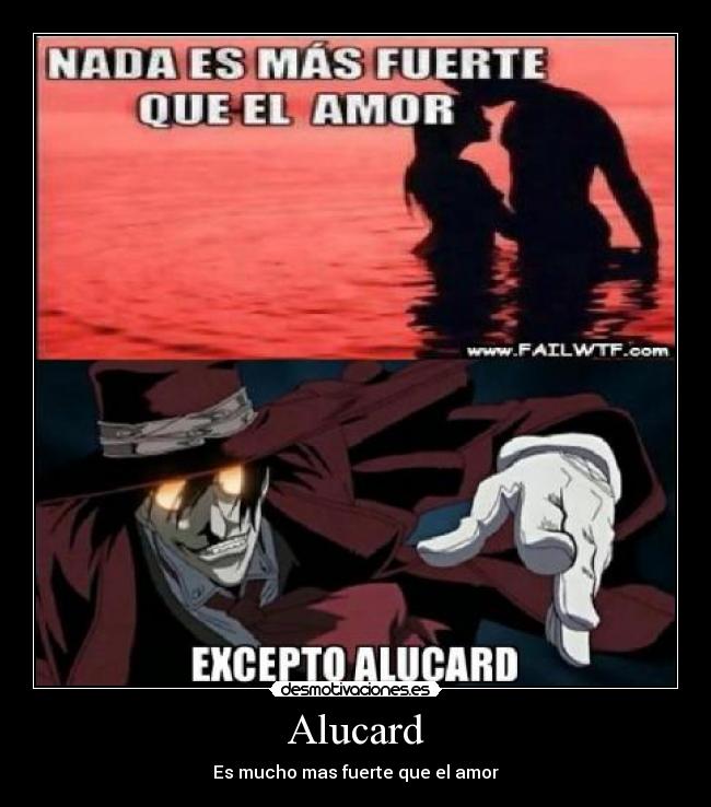 carteles alucard amor desmotivaciones