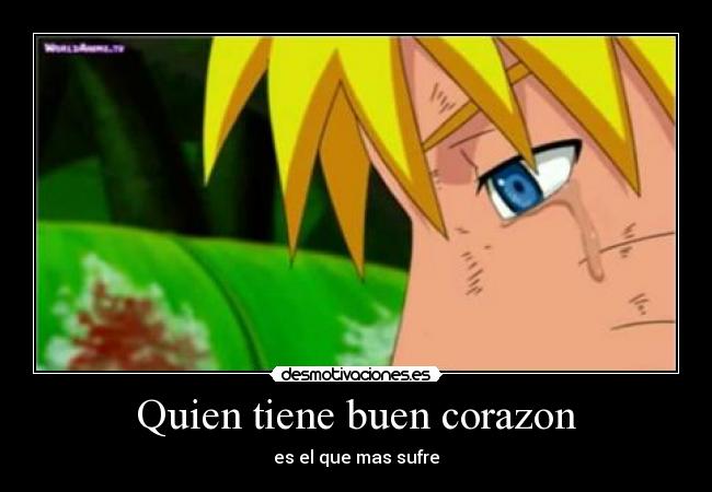 carteles corazon naruto shippuden naruto uzumaki echos reales sufrimiento dolor desmotivaciones