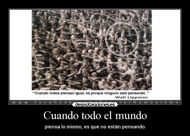 carteles mundo hombre cruzado brazos discurso hitler desmotivaciones