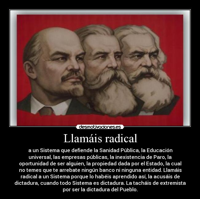 Llamáis radical -